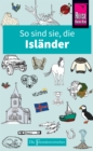 So sind sie, die Islander : Die Fremdenversteher von Reise Know-How - eBook