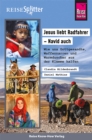 Reise Know-How ReiseSplitter Jesus liebt Radfahrer - Navid auch : Wie uns Gottgesandte, Waffennarren und Warmduscher aus der Klemme halfen - eBook