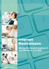 Internet Basiswissen - Internet Explorer 8 und Windows Live Mail - eBook