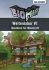 BIOMIA - Weltenlabor #1 Bauanleitungen fur Minecraft - eBook