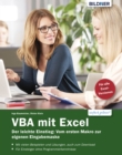VBA mit Excel - Der leichte Einstieg : Vom ersten Makro zur eigenen Eingabemaske - eBook