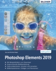 Photoshop Elements 2019 - Das umfangreiche Praxisbuch: leicht verstandlich und komplett in Farbe! - eBook