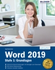 Word 2019 - Stufe 1: Grundlagen : Leicht verstandlich. Mit Online-Videos und Ubungensdateien - eBook