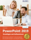PowerPoint 2019 - Grundlagen und Aufbauwissen : Leicht verstandlich - eBook