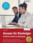 Access fur Einsteiger - fur die Versionen 2019, 2016, 2013 und 2010 : Schritt fur Schritt zur ersten Datenbank - eBook