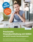 Praxisnahe Finanzbuchhaltung mit SKR04 mit DATEV Kanzlei-Rechnungswesen pro - eBook