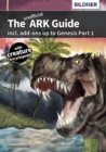 The unofficial ARK Guide : incl. add-ons up to Genesis part 1 (full color) - eBook
