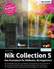 Nik Collection 5 : Praxisbuch fur Bildlooks, die begeistern - eBook