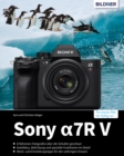 Sony A7R V : Das umfangreiche Praxisbuch zu Ihrer Kamera! - eBook