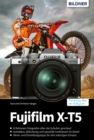 Fujifilm X-T5 : Fur bessere Fotos von Anfang an! - eBook
