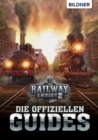 Railway Empire 2 - Die Offiziellen Guides - eBook