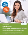 Praxisnahe Finanzbuchhaltung fur SKR03 mit DATEV Kanzlei-Rechnungswesen - eBook