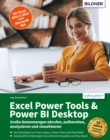 Excel Power Tools & Power BI Desktop: Groe Datenmengen abrufen, aufbereiten,  analysieren und visualisieren : Fur Excel  2021 & 2019  sowie Microsoft 365 - eBook