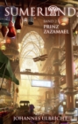 Sumerland: Prinz Zazamael : Roman zum Game - eBook
