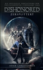 Dishonored: Zersplittert : Roman zum Videogame - eBook