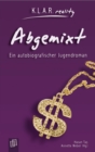 Abgemixt : Ein autobiografischer Jugendroman - eBook