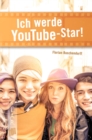 Ich werde YouTube-Star! - eBook