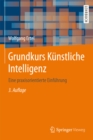 Grundkurs Kunstliche Intelligenz : Eine praxisorientierte Einfuhrung - eBook