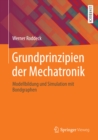 Grundprinzipien der Mechatronik : Modellbildung und Simulation mit Bondgraphen - eBook