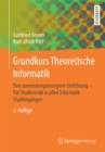 Grundkurs Theoretische Informatik : Eine anwendungsbezogene Einfuhrung - Fur Studierende in allen Informatik-Studiengangen - eBook
