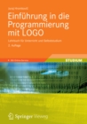 Einfuhrung in die Programmierung mit LOGO : Lehrbuch fur Unterricht und Selbststudium - eBook