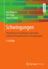 Schwingungen : Physikalische Grundlagen und mathematische Behandlung von Schwingungen - eBook