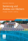 Sanierung und Ausbau von Dachern : Grundlagen - Werkstoffe - Ausfuhrung - eBook
