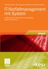 IT-Notfallmanagement mit System : Notfalle bei der Informationsverarbeitung sicher beherrschen - eBook
