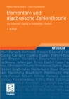 Elementare und algebraische Zahlentheorie : Ein moderner Zugang zu klassischen Themen - eBook
