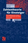 Zahlentheorie fur Einsteiger : Eine Einfuhrung fur Schuler, Lehrer, Studierende und andere Interessierte - eBook