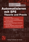 Automatisieren mit SPS : Theorie und Praxis - eBook