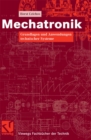 Mechatronik : Grundlagen und Anwendungen technischer Systeme - eBook