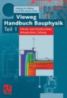 Vieweg Handbuch Bauphysik Teil 1 : Warme- und Feuchteschutz, Behaglichkeit, Luftung - eBook