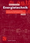 Energietechnik : Systeme zur Energieumwandlung. Kompaktwissen fur Studium und Beruf - eBook