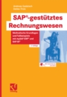 SAP(R)-gestutztes Rechnungswesen : Methodische Grundlagen und Fallbeispiele mit mySAP ERP(R) und SAP-BI(R) - eBook