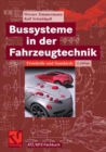 Bussysteme in der Fahrzeugtechnik : Protokolle und Standards - eBook