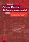 Ohne Panik Stromungsmechanik! : Ein Lernbuch zur Prufungsvorbereitung, zum Auffrischen und Nachschlagen mit Cartoons von Oliver Romberg - eBook