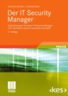 Der IT Security Manager : Expertenwissen fur jeden IT Security Manager - Von namhaften Autoren praxisnah vermittelt - eBook