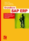Grundkurs SAP(R) ERP : Geschaftsprozessorientierte Einfuhrung mit durchgehendem Fallbeispiel - eBook