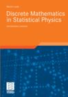 Discrete Mathematics in Statistical Physics : Introductory Lectures - eBook