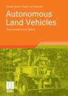 Autonomous Land Vehicles : Steps towards Service Robots - eBook