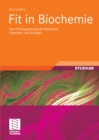 Fit in Biochemie : Das Prufungstraining fur Mediziner, Chemiker und Biologen - eBook