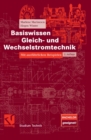 Basiswissen Gleich- und Wechselstromtechnik : Mit ausfuhrlichen Beispielen - eBook