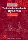Technische Mechanik. Dynamik : Grundlagen - effektiv und anwendungsnah - eBook