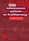 Infotainmentsysteme im Kraftfahrzeug : Grundlagen, Komponenten, Systeme und Anwendungen - eBook