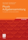 Physik Aufgabensammlung : Fur Ingenieure und Naturwissenschaftler - eBook