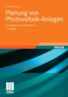 Planung von Photovoltaik-Anlagen : Grundlagen und Projektierung - eBook