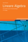 Lineare Algebra : Eine Einfuhrung fur Studienanfanger - eBook