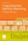 Linguistisches Identity Matching : Paradigmenwechsel in der Suche und im Abgleich von Personendaten - eBook