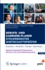 Berufs- und Karriere-Planer Steuerberater | Wirtschaftsprufer : Perspektiven - Berufsbilder - Prufungen - Expertentipps - eBook
